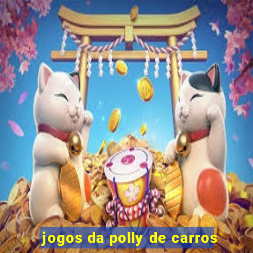 jogos da polly de carros